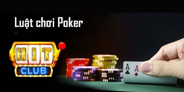 Giới Thiệu Poker Hitclub- Khám Phá Thế Giới Poker Tuyệt Đỉnh