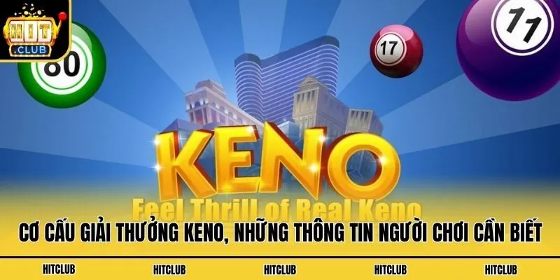 Cơ Cấu Giải Thưởng Keno, Những Thông Tin Người Chơi Cần Biết